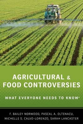 Agricultural and Food Controversies - F. Bailey Norwood, Michelle S. Calvo-Lorenzo, Sarah Lancaster, Pascal A. Oltenacu