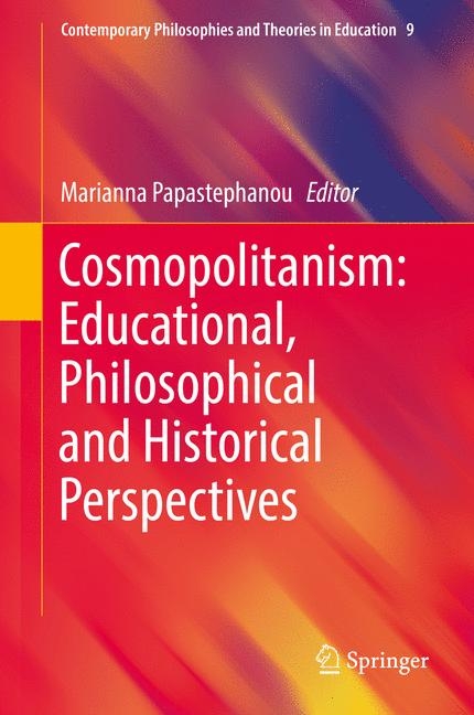 Cosmopolitanism: Educational, Philosophical and Historical Perspectives - 