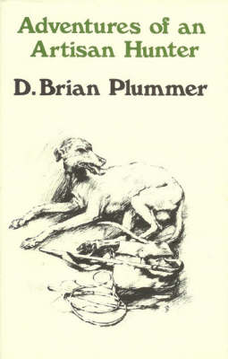 Adventures of an Artisan Hunter - David Brian Plummer