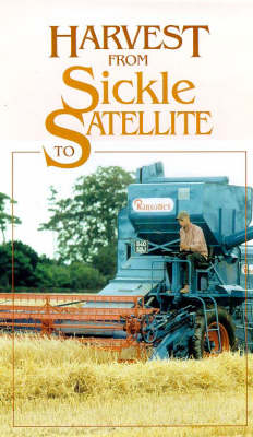 Harvest from Sickle to Satellite - Brian Bell