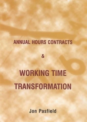 Annual Hours Contracts and Working Time Transformation