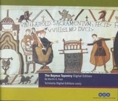 The Bayeux Tapestry on CD-Rom - Professor Martin Foys