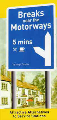 Breaks Near the Motorways - Hugh Cantlie