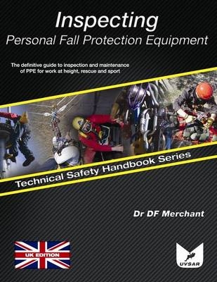 Inspecting Personal Fall Protection Equipment - D. F. Merchant