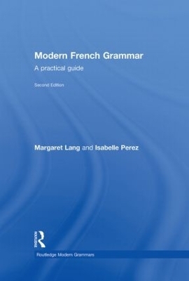 Modern French Grammar - Margaret Lang,  Isabelle Perez