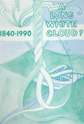 1840-1990: A Long White Cloud