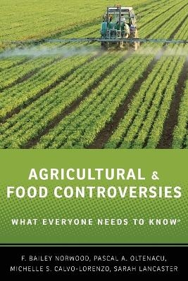 Agricultural and Food Controversies - F. Bailey Norwood, Michelle S. Calvo-Lorenzo, Sarah Lancaster, Pascal A. Oltenacu
