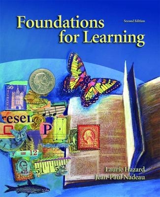 Foundations for Learning - Laurie L. Hazard, Jean-Paul Nadeau