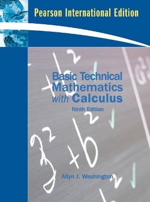 Basic Technical Mathematics with Calculus - Allyn J. Washington