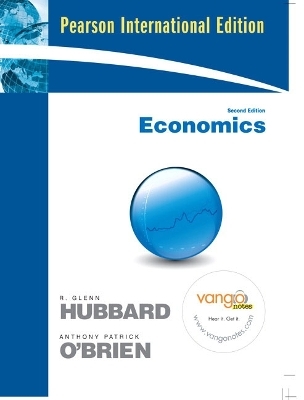 Economics - R. Glenn Hubbard, Anthony Patrick O'Brien
