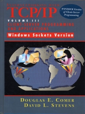 Internetworking with TCP/IP Vol. III Client-Server Programming and Applications-Windows Sockets Version