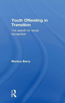 Youth Offending in Transition - Monica Barry