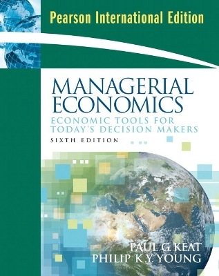 Managerial Economics - Paul Keat, Philip K Young