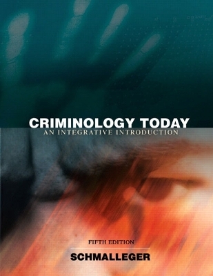 Criminology Today - Frank Schmalleger