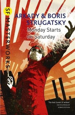Monday Starts on Saturday -  Arkady Strugatsky,  Boris Strugatsky