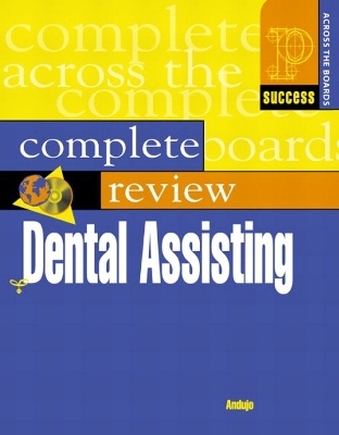 Prentice Hall Health's Complete Review of Dental Assisting