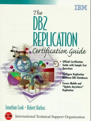 The DB2 Replication Certification Guide