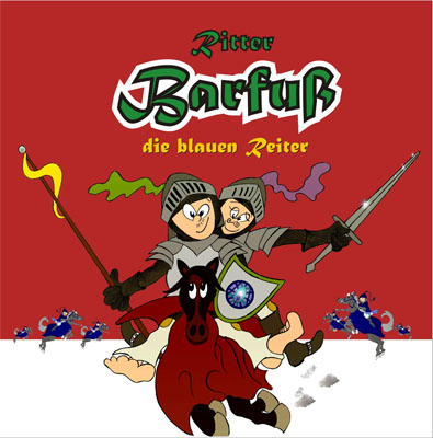 Ritter Barfu&szlig; und die blauen Reiter - Dennis Alexander Meinerts