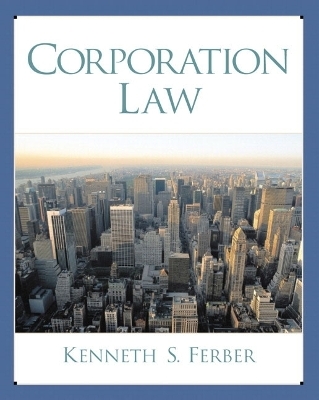 Corporation Law - Kenneth S. Ferber