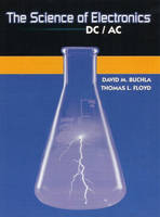 The Science of Electronics - David M. Buchla, Thomas L. Floyd