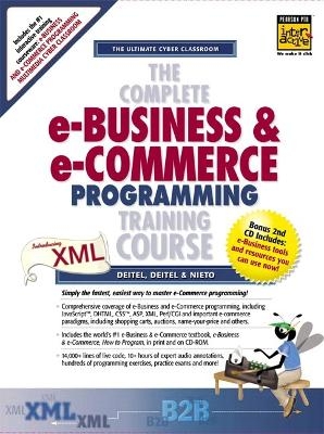 The Complete e-Business and e-Commerce Programming Training Course - Harvey M. Deitel, Paul J. Deitel, T. R. Nieto