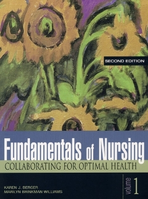 Media Edition Fundamentals of Nursing - Karen J. Berger, Marilyn Brinkman Williams