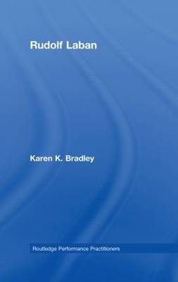 Rudolf Laban - Karen K. Bradley