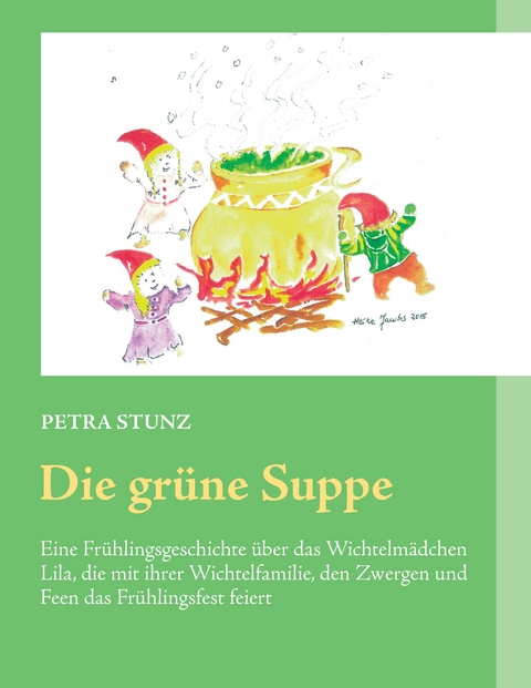 Die gr&uuml;ne Suppe - Petra Stunz