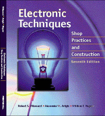 Electronic Techniques - Robert S. Villanucci, Alexander W. Artgis, William F. Megow
