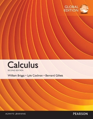 Calculus, Global Edition - William Briggs, Lyle Cochran, Bernard Gillett
