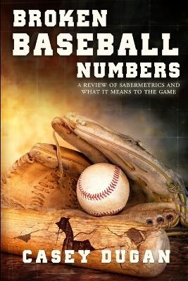 Broken Baseball Numbers - Casey Dugan