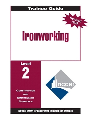 Ironworking Level 2 Trainee Guide, 1e, Binder