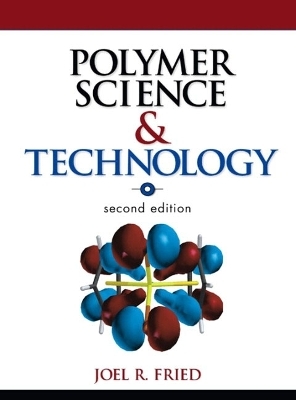 Polymer Science and Technology - Joel R. Fried