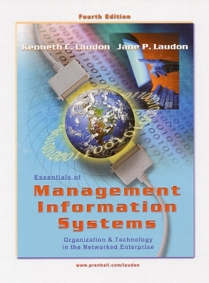 Essentials of Management Information Systems - Jane P. Laudon, Kenneth C. Laudon