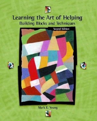 Learning the Art of Helping - Mark E. Young