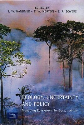 Ecology, Uncertainty and Policy - John Handmer