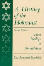 A History of the Holocaust - Rita Steinhardt Botwinick