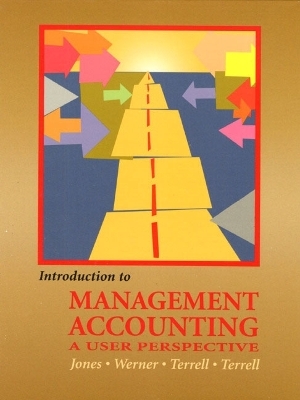 Introduction to Management Accounting & E Biz 2002 Pkg. - Michael L. Werner, Kumen H. Jones