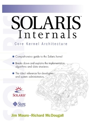 Solaris&trade; Internals - Jim Mauro, Richard McDougall,  Sun Microsystems Press