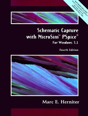 Schematic Capture with MicroSim PSpice for Windows Version 3.1 - Marc E. Herniter