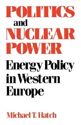 Politics and Nuclear Power - Michael T. Hatch