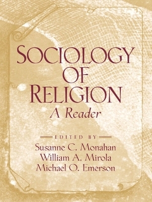 Sociology of Religion - Susanne C. Monahan, William A. Mirola, Michael O. Emerson