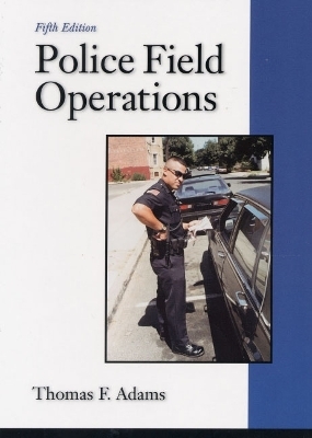 Police Field Operations - Thomas F. Adams