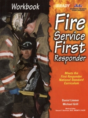 Fire Service First Responder, Workbook - Daniel J. Limmer  EMT-P, Michael Grill