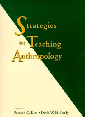 Strategies in Teaching Anthropology - Patricia C. Rice, David W. McCurdy