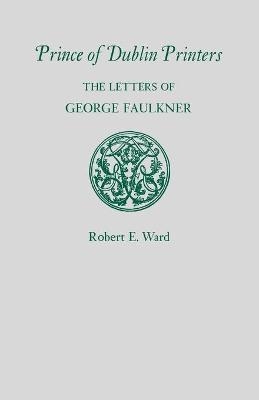 Prince of Dublin Printers - Robert E. Ward
