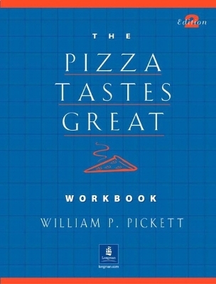 Pizza Tastes Great, The, Dialogs and Stories Workbook - William Pickett