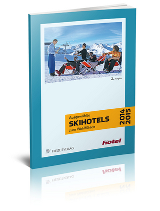 Ausgewählte Skihotels zum Wohlfühlen 2014/2015