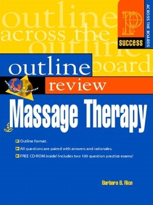 Prentice Hall Health's Outline Review of Massage Therapy - Barbara B. Rice