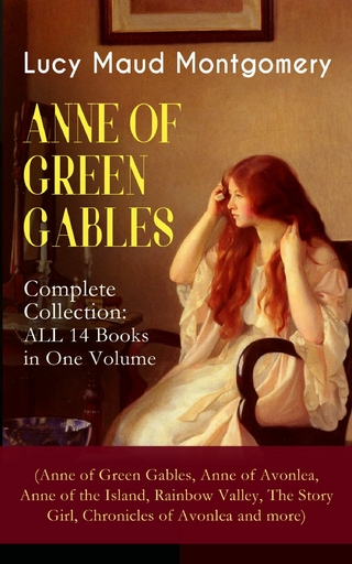 Anne of Green Gables: The Complete Collection